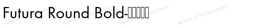 Futura Round Bold字体转换